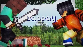 Zappay ][ Skidnut (Best!)