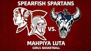 Spearfish Spartans Girls Basketball (Varsity) vs. Mahpiya Luta