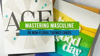 Master the Art of Masculine Cards: Simple & Striking Techniques