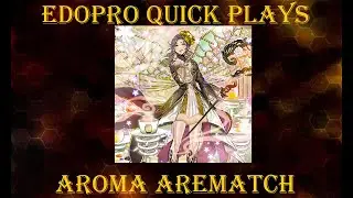 Aroma Arematch - EDOPro Quick Plays