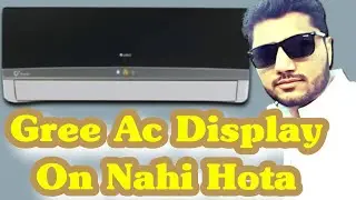 GREE AC DISPLAY NOT WORKING|Display On Nahi Hota|Urdu/Hindi