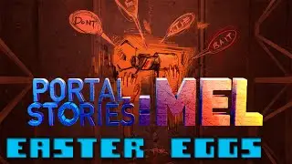 Portal Stories: - Mel - 4 Easter Eggs [Achievements]