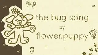 the bug song (animated music video)