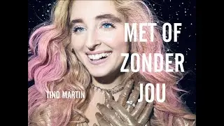 Met of Zonder Jou (Spanish/Dutch Version🇪🇸🇳🇱) - Tino Martin (Cover By: Sezina Kelsey&reg;)