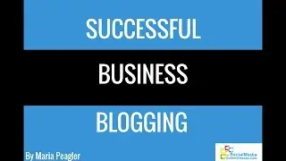 Blogging for Business Webinar &mdash; Social Media Training
