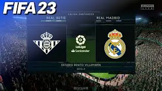 FIFA 23 - Real Betis vs. Real Madrid | #RealBetisRealMadrid