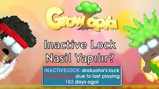 İnactive Lock Nasıl Yapılır ve Nasıl 180 G&uuml;nl&uuml;k Lock Bulunur? | Growtopia