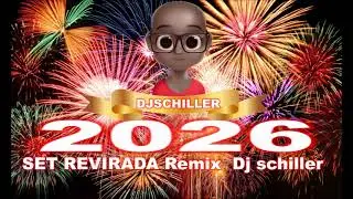 SET REVIRADA Remix 2025 & 2026 Dj schiller