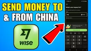 How To Send Money To & From China With Wise (2026) (Complete Guide)