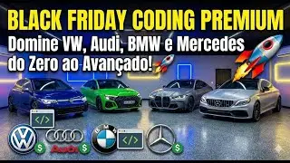 BLACK FRIDAY CODING PREMIUM: Domine VW, Audi, BMW e Mercedes do Zero ao Avan&ccedil;ado! 🚀