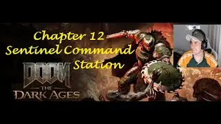 Lofty Plays - Doom The Dark Ages - Chapter 12 - Sentinel Command Station