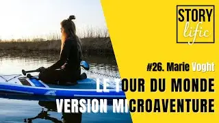 Marie Voght : le tour du monde version microaventure