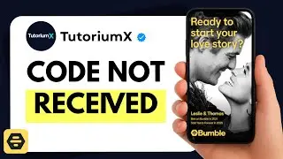 How to Fix Bumble Verification Code Not Received