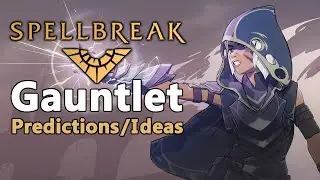 Spellbreak Gauntlet Predictions/Ideas