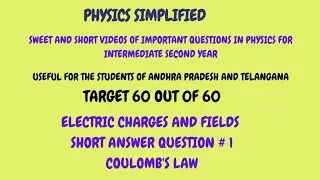 Electric Charges and Fields - SAQ # 1 - Coulomb's Law - Important Physics Questions for IPE 2021