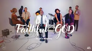 PATRICK BYISHIMO - FAITHFUL GOD official Video