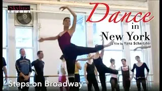 Dance in New York, Part 4: Steps On Broadway (2005)
