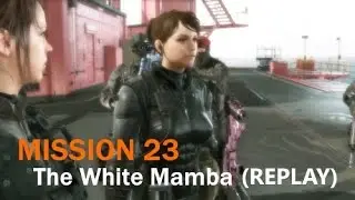 Mission 23: The White Mamba (REPLAY) - MGSV: The Phantom Pain