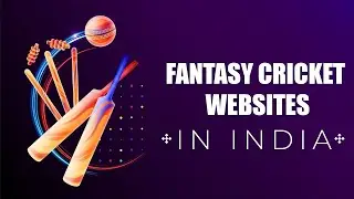 Best Fantasy Cricket Sites 2020 | Top New Fantasy Cricket Apps | 100% Bonus Use Fantasy Sites