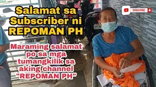 Salamat sa Subscriber ni REPOMAN PH , MARAMING SALAMAT po sa mga nagscribe sa akin | REPOMAN PH