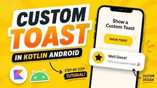 ANDROID - CUSTOM TOAST  || TUTORIAL IN KOTLIN