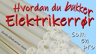 Buk elektrikerrør (som en pro)