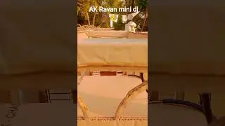 #dj AK Ravan mini dj 🥳#lifeisbutadream #song @viral