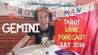 GEMINI TAROT LOVE FORECAST JULY 2016