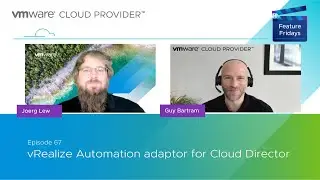 Feature Friday Episode 67 - vRealize Automation Adaptor for VCD