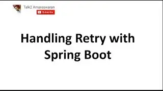 Handling Retry with Spring Boot | @EnableRetry | @Retryable | @Recover