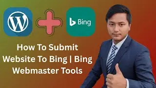 How to Submit Website to Bing | Bing Webmaster Tools