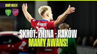 SKRÓT: ŻILINA – RAKÓW CZĘSTOCHOWA. JEST ZWYCIĘSTWO I AWANS DO KOLEJNEJ RUNDY LK!