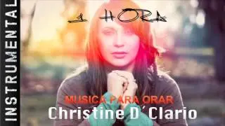 Musica Instrumental Para Orar - Christine D´Clario