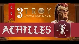 Achilles Campaign #3 - Total War TROY Saga