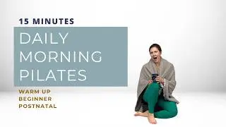 15-Min Morning Pilates Routine | Gentle Mobility & Core Stability
