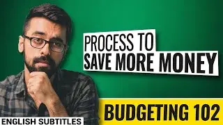 BUDGETING 102: Step by Step Process to Save More Money
