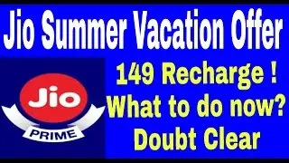 Jio Summer Surprise Offer 149 recharge Doubt Clear