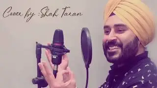Sajna Ve Sajna (Cover) Taran Shah| Gurdas Maan| Unplugged