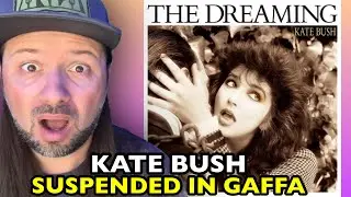 KATE BUSH Suspended In Gaffa THE DREAMING | REACTION