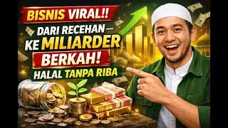 BISNIS VIRAL || Dari Recehan ke Milyarder Berkah: Solusi Cepat Bangun Kekayaan Halal Tanpa Riba !!!