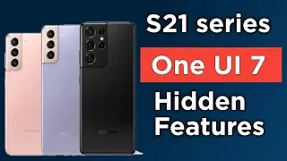 Samsung S21 Ultra One UI 7.0 Android 15 Hidden Features