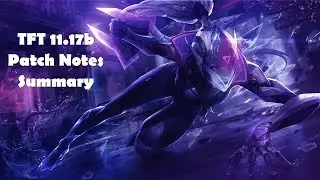 TFT 11.17b Patch Notes Summary
