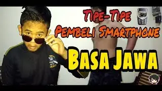 Tipe-Tipe Pembeli SMARTPHONE (Bhs Jawa)