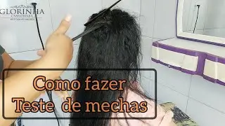 COMO FAZER UM TESTE DE MECHAS PARA PROGRESSIVA | CUIDADOS ANTES DE ALISAR UM CABELO
