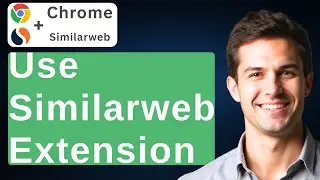 How To Use Similarweb Chrome Extension [2026 Guide]