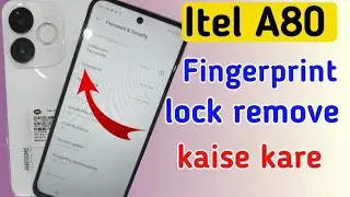 How to remove Fingerprint lock in itel a80 phone /itel a80 me screen lock kaise remove kare