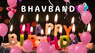 Happy Birthday Bhavband - Happy Birthday To You - Personalized Happy Birthday Song
