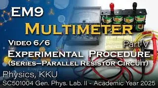 [2025] EM9 Multimeter: Experiment Procedure - Part 5