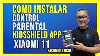 🛡️ TOP COMO ACTIVAR Y CONFIGURAR EL CONTROL PARENTAL KIDSSHIELD SERVICES EN XIAOMI 11 LITE (2025)
