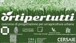 ortipertutti - concorso di progettazione per un'agricoltura urbana